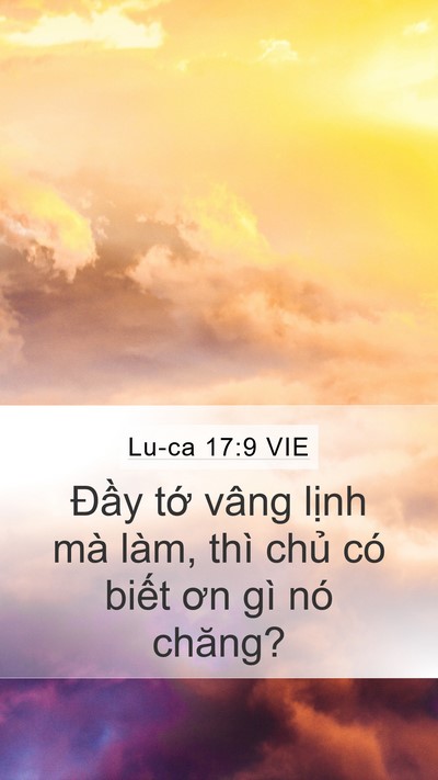 Lu-ca 17:9 VIE Mobile Phone Wallpaper - Đầy tớ vâng lịnh mà làm, thì chủ có - Mobile Bible Verse Wallpaper