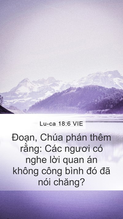 Lu-ca 18:6 VIE Mobile Phone Wallpaper - Đoạn, Chúa phán thêm rằng: Các ngươi - Mobile Bible Verse Wallpaper