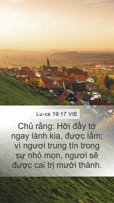Lu-ca 19:17 VIE Mobile Phone Wallpaper - Chủ rằng: Hỡi đầy tớ ngay lành kia, - Mobile Bible Verse Wallpaper
