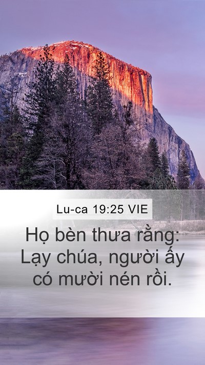 Lu-ca 19:25 VIE Mobile Phone Wallpaper - Họ bèn thưa rằng: Lạy chúa, người - Mobile Bible Verse Wallpaper