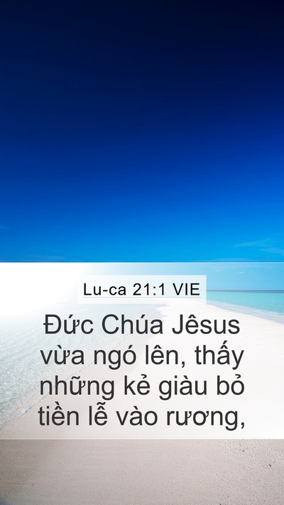 Lu-ca 21:1 VIE Mobile Phone Wallpaper - Đức Chúa Jêsus vừa ngó lên, thấy - Mobile Bible Verse Wallpaper