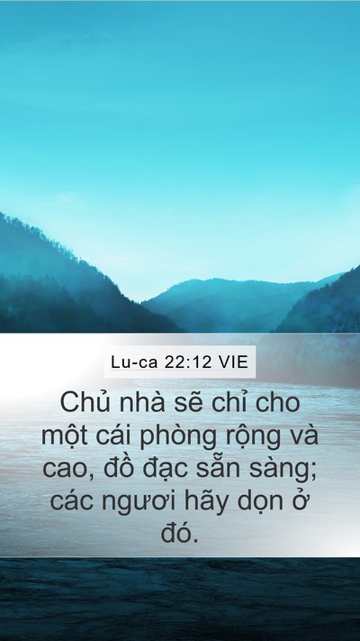 Lu-ca 22:12 VIE Mobile Phone Wallpaper - Chủ nhà sẽ chỉ cho một cái phòng - Mobile Bible Verse Wallpaper