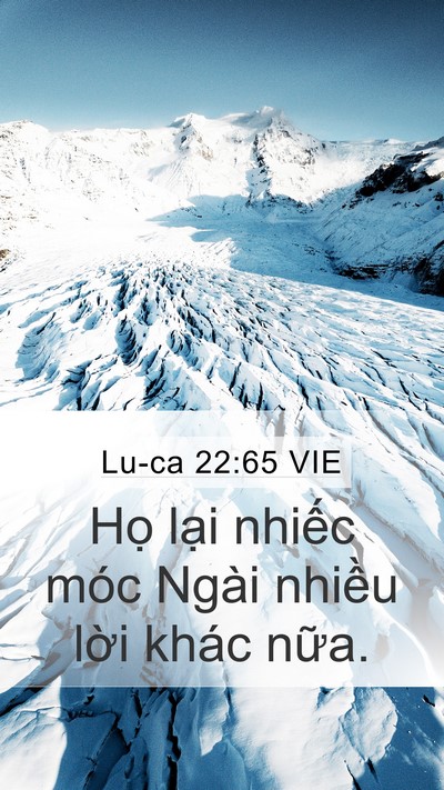 Lu-ca 22:65 VIE Mobile Phone Wallpaper - Họ lại nhiếc móc Ngài nhiều lời khác - Mobile Bible Verse Wallpaper