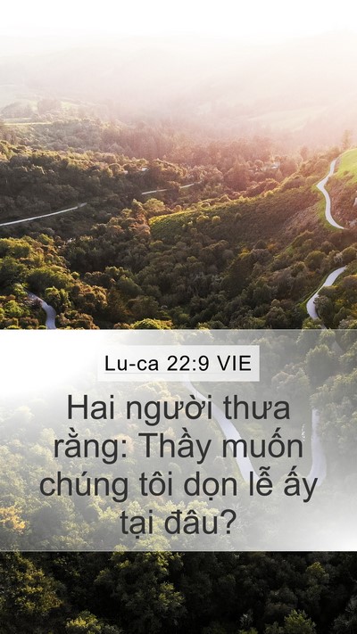 Lu-ca 22:9 VIE Mobile Phone Wallpaper - Hai người thưa rằng: Thầy muốn chúng - Mobile Bible Verse Wallpaper