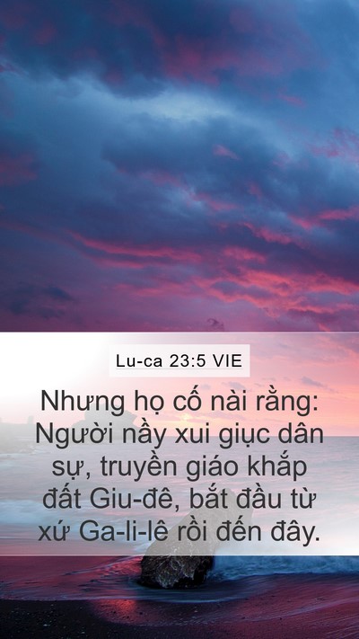 Lu-ca 23:5 VIE Mobile Phone Wallpaper - Nhưng họ cố nài rằng: Người nầy xui - Mobile Bible Verse Wallpaper