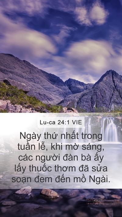 Lu-ca 24:1 VIE Mobile Phone Wallpaper - Ngày thứ nhất trong tuần lễ, khi mờ - Mobile Bible Verse Wallpaper