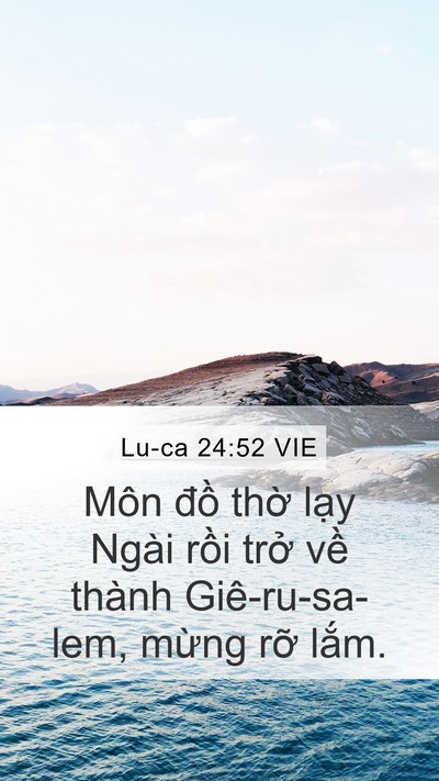 Lu-ca 24:52 VIE Mobile Phone Wallpaper - Môn đồ thờ lạy Ngài rồi trở về - Mobile Bible Verse Wallpaper