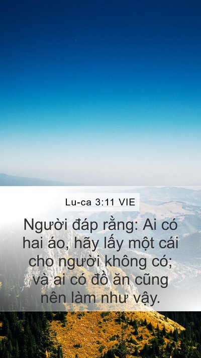 Lu-ca 3:11 VIE Mobile Phone Wallpaper - Người đáp rằng: Ai có hai áo, hãy lấy - Mobile Bible Verse Wallpaper