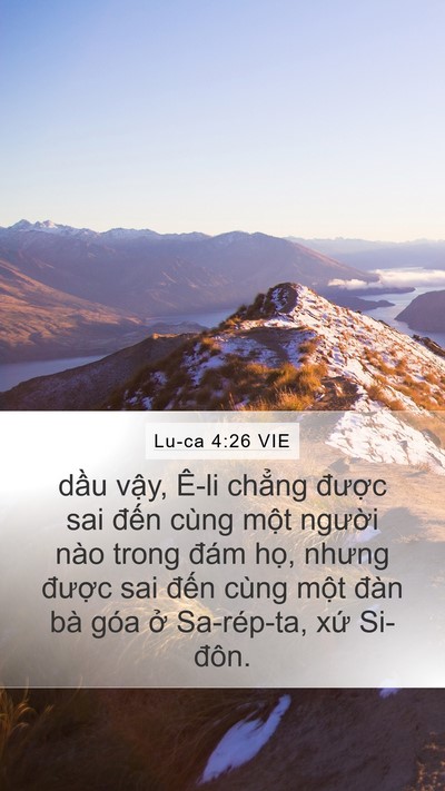 Lu-ca 4:26 VIE Mobile Phone Wallpaper - dầu vậy, Ê-li chẳng được sai đến - Mobile Bible Verse Wallpaper