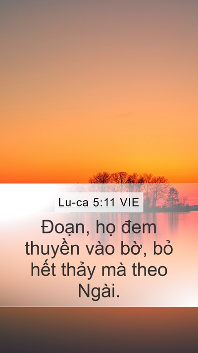 Lu-ca 5:11 VIE Mobile Phone Wallpaper - Đoạn, họ đem thuyền vào bờ, bỏ hết - Mobile Bible Verse Wallpaper