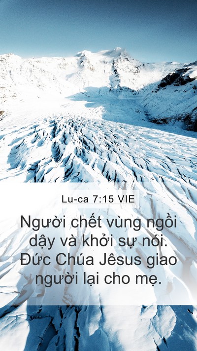 Lu-ca 7:15 VIE Mobile Phone Wallpaper - Người chết vùng ngồi dậy và khởi - Mobile Bible Verse Wallpaper