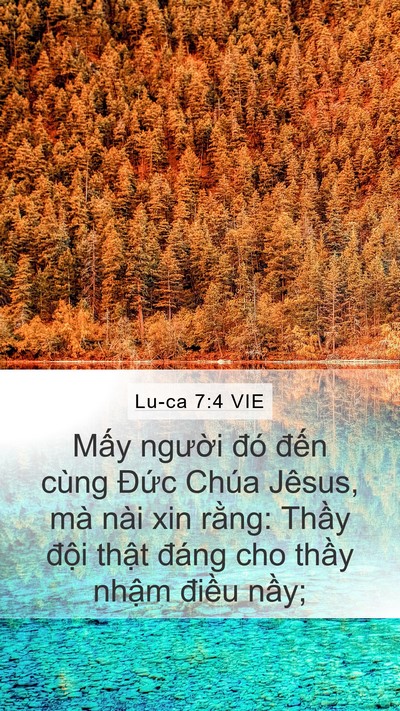 Lu-ca 7:4 VIE Mobile Phone Wallpaper - Mấy người đó đến cùng Đức Chúa - Mobile Bible Verse Wallpaper
