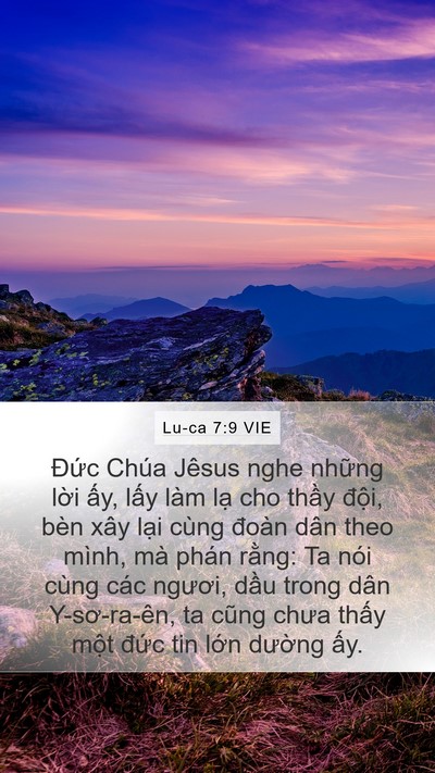 Lu-ca 7:9 VIE Mobile Phone Wallpaper - Đức Chúa Jêsus nghe những lời ấy, - Mobile Bible Verse Wallpaper