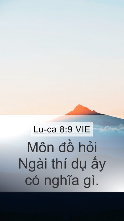 Lu-ca 8:9 VIE Mobile Phone Wallpaper - Môn đồ hỏi Ngài thí dụ ấy có nghĩa - Mobile Bible Verse Wallpaper