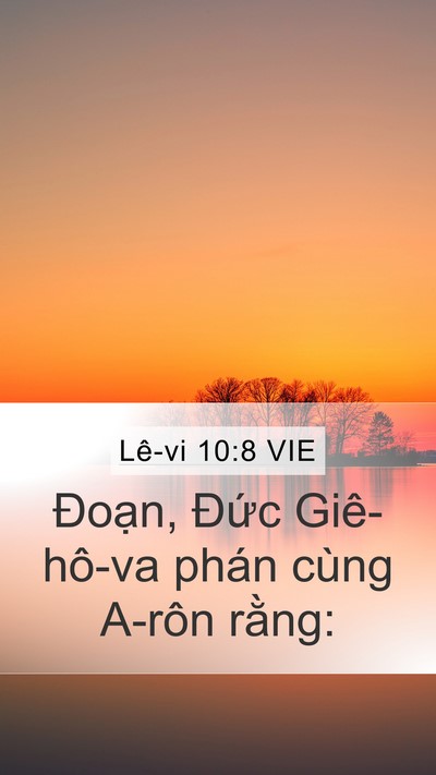 Lê-vi 10:8 VIE Mobile Phone Wallpaper - Đoạn, Đức Giê-hô-va phán cùng A-rôn - Mobile Bible Verse Wallpaper