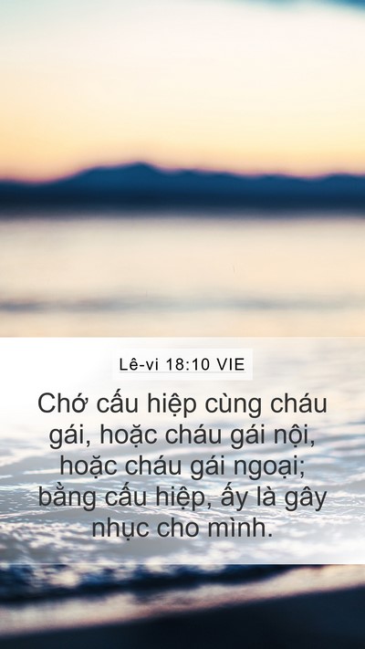 Lê-vi 18:10 VIE Mobile Phone Wallpaper - Chớ cấu hiệp cùng cháu gái, hoặc cháu - Mobile Bible Verse Wallpaper