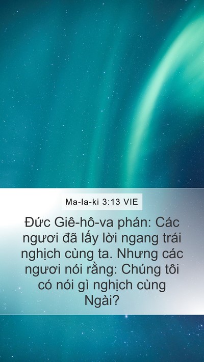 Ma-la-ki 3:13 VIE Mobile Phone Wallpaper - Đức Giê-hô-va phán: Các ngươi đã lấy - Mobile Bible Verse Wallpaper