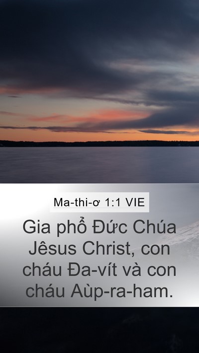 Ma-thi-ơ 1:1 VIE Mobile Phone Wallpaper - Gia phổ Đức Chúa Jêsus Christ, con cháu - Mobile Bible Verse Wallpaper