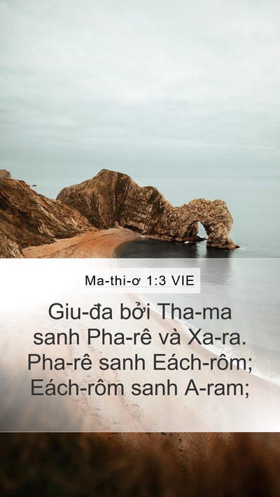 Ma-thi-ơ 1:3 VIE Mobile Phone Wallpaper - Giu-đa bởi Tha-ma sanh Pha-rê và Xa-ra. - Mobile Bible Verse Wallpaper