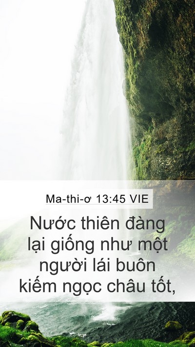 Ma-thi-ơ 13:45 VIE Mobile Phone Wallpaper - Nước thiên đàng lại giống như một - Mobile Bible Verse Wallpaper