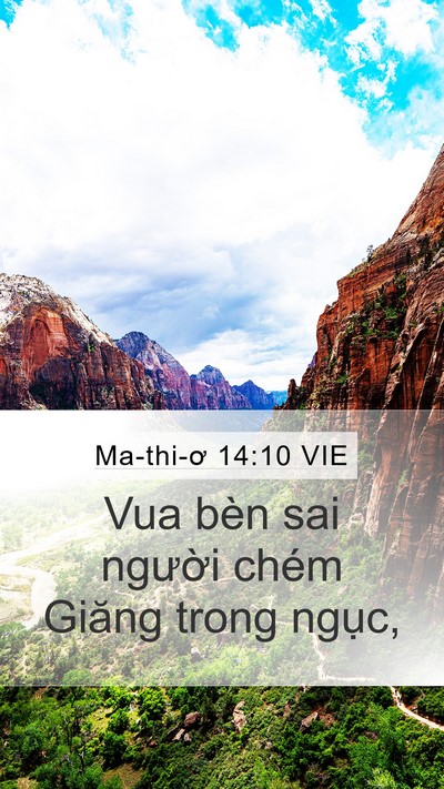 Ma-thi-ơ 14:10 VIE Mobile Phone Wallpaper - Vua bèn sai người chém Giăng trong - Mobile Bible Verse Wallpaper