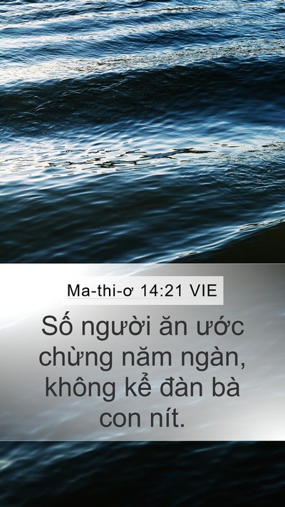Ma-thi-ơ 14:21 VIE Mobile Phone Wallpaper - Số người ăn ước chừng năm ngàn, - Mobile Bible Verse Wallpaper