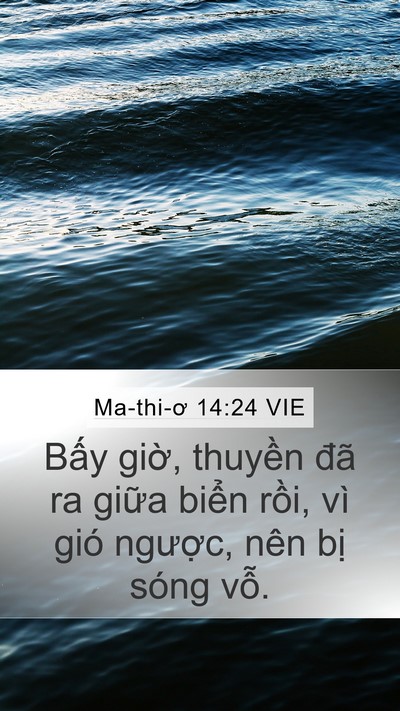 Ma-thi-ơ 14:24 VIE Mobile Phone Wallpaper - Bấy giờ, thuyền đã ra giữa biển - Mobile Bible Verse Wallpaper
