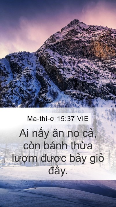 Ma-thi-ơ 15:37 VIE Mobile Phone Wallpaper - Ai nấy ăn no cả, còn bánh thừa lượm - Mobile Bible Verse Wallpaper