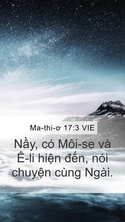 Ma-thi-ơ 17:3 VIE Mobile Phone Wallpaper - Nầy, có Môi-se và Ê-li hiện đến, nói - Mobile Bible Verse Wallpaper