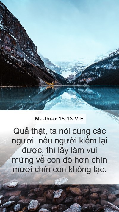 Ma-thi-ơ 18:13 VIE Mobile Phone Wallpaper - Quả thật, ta nói cùng các ngươi, nếu - Mobile Bible Verse Wallpaper
