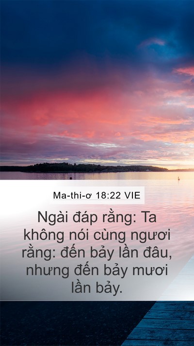 Ma-thi-ơ 18:22 VIE Mobile Phone Wallpaper - Ngài đáp rằng: Ta không nói cùng ngươi - Mobile Bible Verse Wallpaper