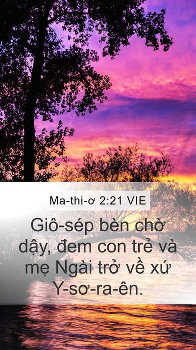 Ma-thi-ơ 2:21 VIE Mobile Phone Wallpaper - Giô-sép bèn chờ dậy, đem con trẻ và - Mobile Bible Verse Wallpaper