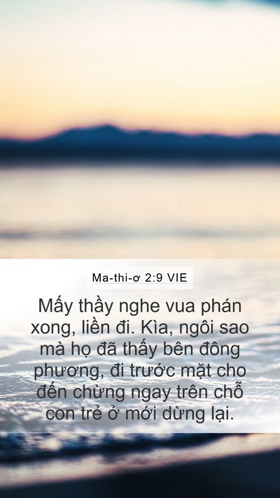 Ma-thi-ơ 2:9 VIE Mobile Phone Wallpaper - Mấy thầy nghe vua phán xong, liền đi. - Mobile Bible Verse Wallpaper