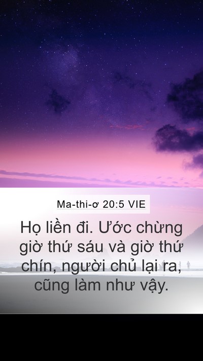 Ma-thi-ơ 20:5 VIE Mobile Phone Wallpaper - Họ liền đi. Ước chừng giờ thứ sáu - Mobile Bible Verse Wallpaper