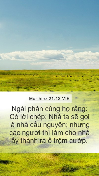 Ma-thi-ơ 21:13 VIE Mobile Phone Wallpaper - Ngài phán cùng họ rằng: Có lời chép: - Mobile Bible Verse Wallpaper