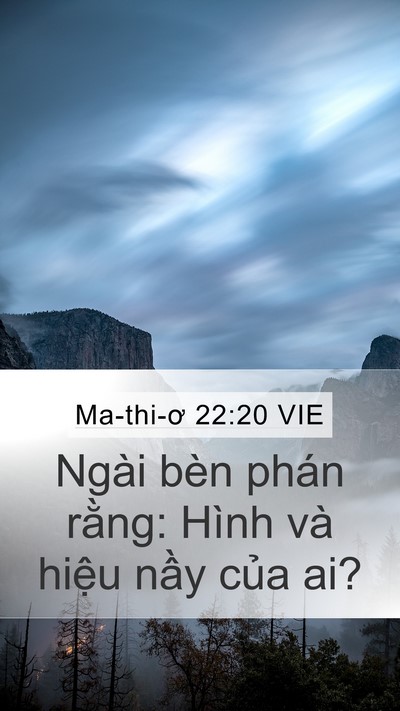 Ma-thi-ơ 22:20 VIE Mobile Phone Wallpaper - Ngài bèn phán rằng: Hình và hiệu nầy - Mobile Bible Verse Wallpaper