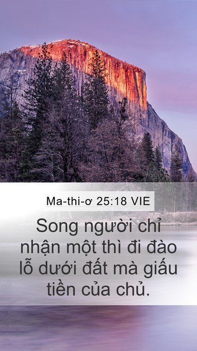 Ma-thi-ơ 25:18 VIE Mobile Phone Wallpaper - Song người chỉ nhận một thì đi đào - Mobile Bible Verse Wallpaper
