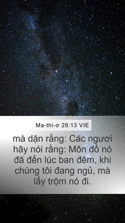 Ma-thi-ơ 28:13 VIE Mobile Phone Wallpaper - mà dặn rằng: Các ngươi hãy nói rằng: - Mobile Bible Verse Wallpaper