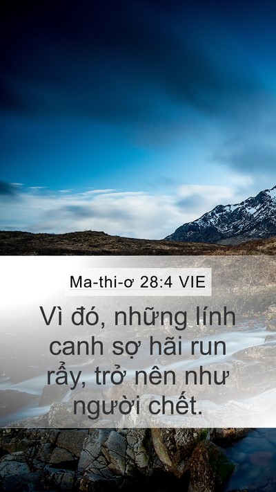 Ma-thi-ơ 28:4 VIE Mobile Phone Wallpaper - Vì đó, những lính canh sợ hãi run rẩy, - Mobile Bible Verse Wallpaper