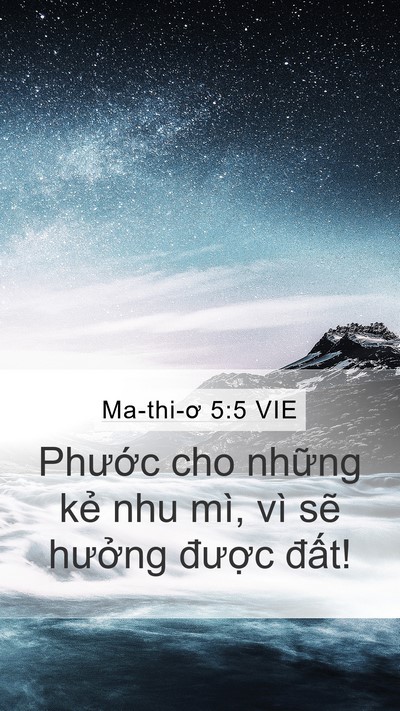 Ma-thi-ơ 5:5 VIE Mobile Phone Wallpaper - Phước cho những kẻ nhu mì, vì sẽ - Mobile Bible Verse Wallpaper