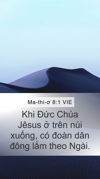Ma-thi-ơ 8:1 VIE Mobile Phone Wallpaper - Khi Đức Chúa Jêsus ở trên núi xuống, - Mobile Bible Verse Wallpaper