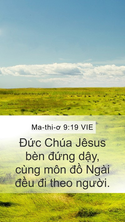 Ma-thi-ơ 9:19 VIE Mobile Phone Wallpaper - Đức Chúa Jêsus bèn đứng dậy, cùng - Mobile Bible Verse Wallpaper
