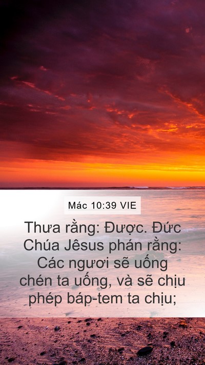 Mác 10:39 VIE Mobile Phone Wallpaper - Thưa rằng: Được. Đức Chúa Jêsus phán - Mobile Bible Verse Wallpaper