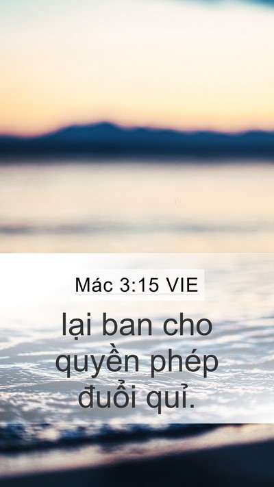 Mác 3:15 VIE Mobile Phone Wallpaper - lại ban cho quyền phép đuổi - Mobile Bible Verse Wallpaper
