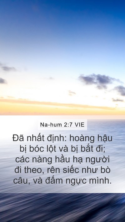 Na-hum 2:7 VIE Mobile Phone Wallpaper - Đã nhất định: hoàng hậu bị bóc lột - Mobile Bible Verse Wallpaper