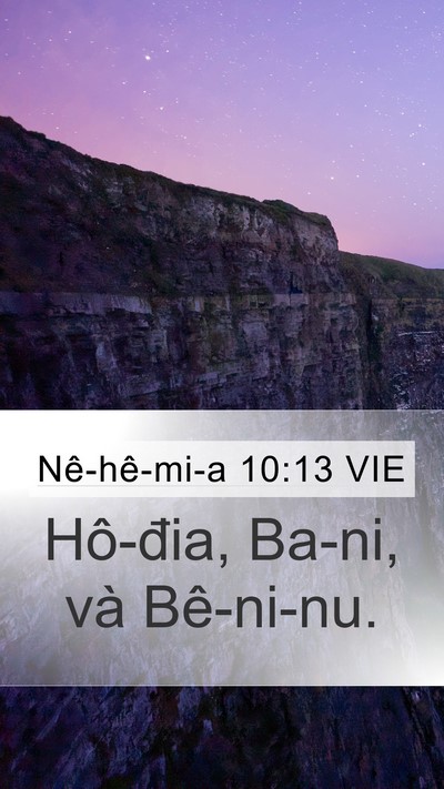 Nê-hê-mi-a 10:13 VIE Mobile Phone Wallpaper - Hô-đia, Ba-ni, và - Mobile Bible Verse Wallpaper