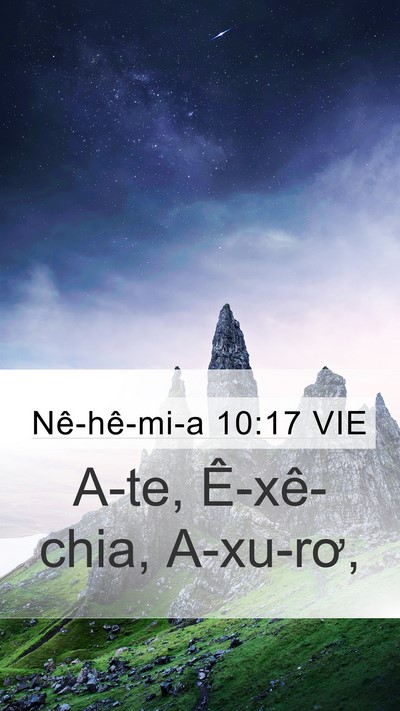 Nê-hê-mi-a 10:17 VIE Mobile Phone Wallpaper - A-te, Ê-xê-chia, - Mobile Bible Verse Wallpaper