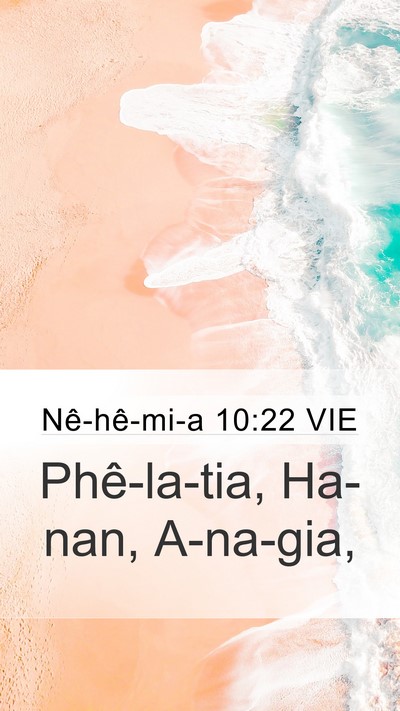 Nê-hê-mi-a 10:22 VIE Mobile Phone Wallpaper - Phê-la-tia, Ha-nan, - Mobile Bible Verse Wallpaper