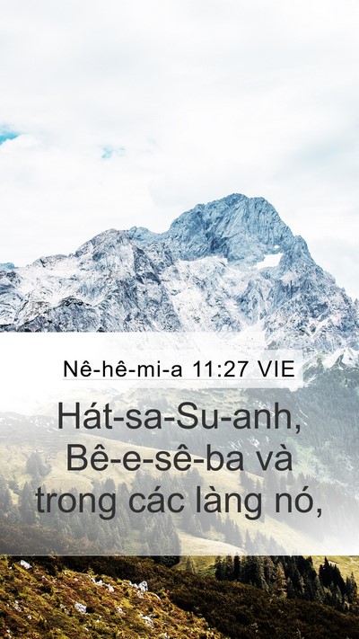 Nê-hê-mi-a 11:27 VIE Mobile Phone Wallpaper - Hát-sa-Su-anh, Bê-e-sê-ba và trong các làng - Mobile Bible Verse Wallpaper
