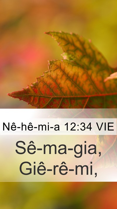 Nê-hê-mi-a 12:34 VIE Mobile Phone Wallpaper - Sê-ma-gia, - Mobile Bible Verse Wallpaper